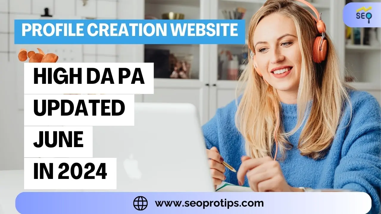 High DA PA Profile Creation Sites List