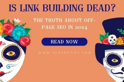 Is Link Building Dead? The Truth About Off-Page SEO in 2024