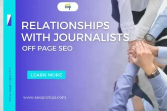 Build Relationships with Journalists for Off Page SEO