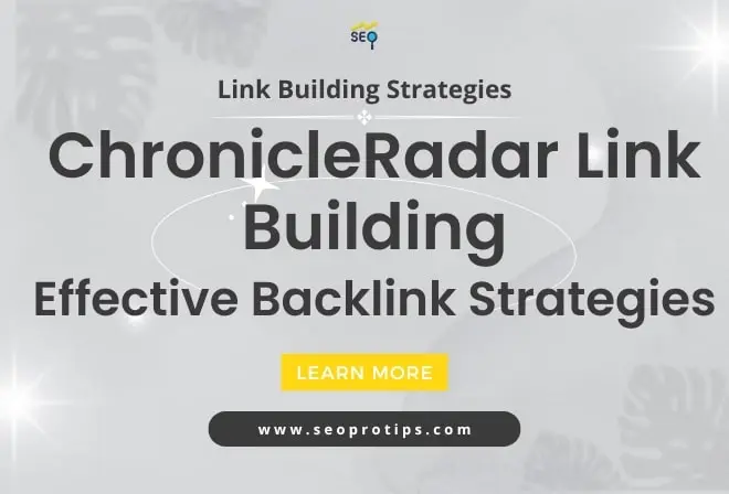 Chronicleradar Link Building: A Comprehensive Guide to Effective Backlink Strategies