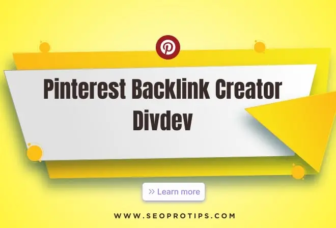 Pinterest Backlink Creator Divdev: Building High-Quality Backlinks on Pinterest